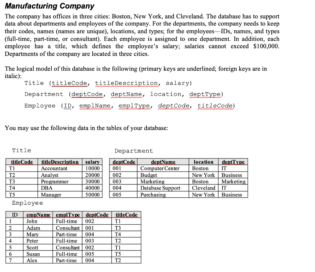 Help me solve this using SQL Manufacturing Company The company has
