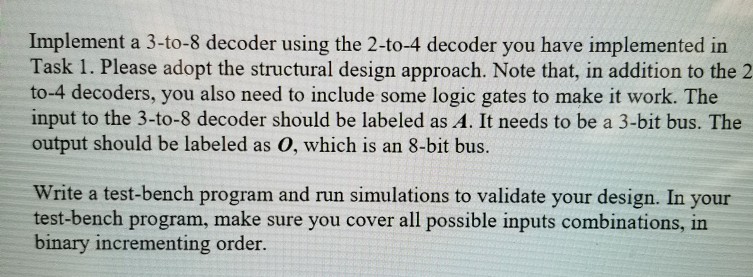 2 to 4 decoder already implemented and I provided the vhdl program
