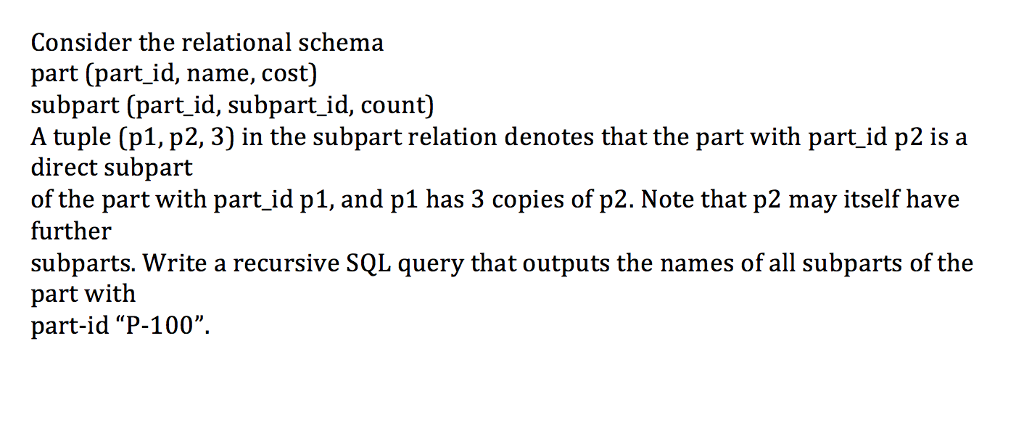 DB Q: Simple answer please. Consider the relational schema part (part_id, name,
