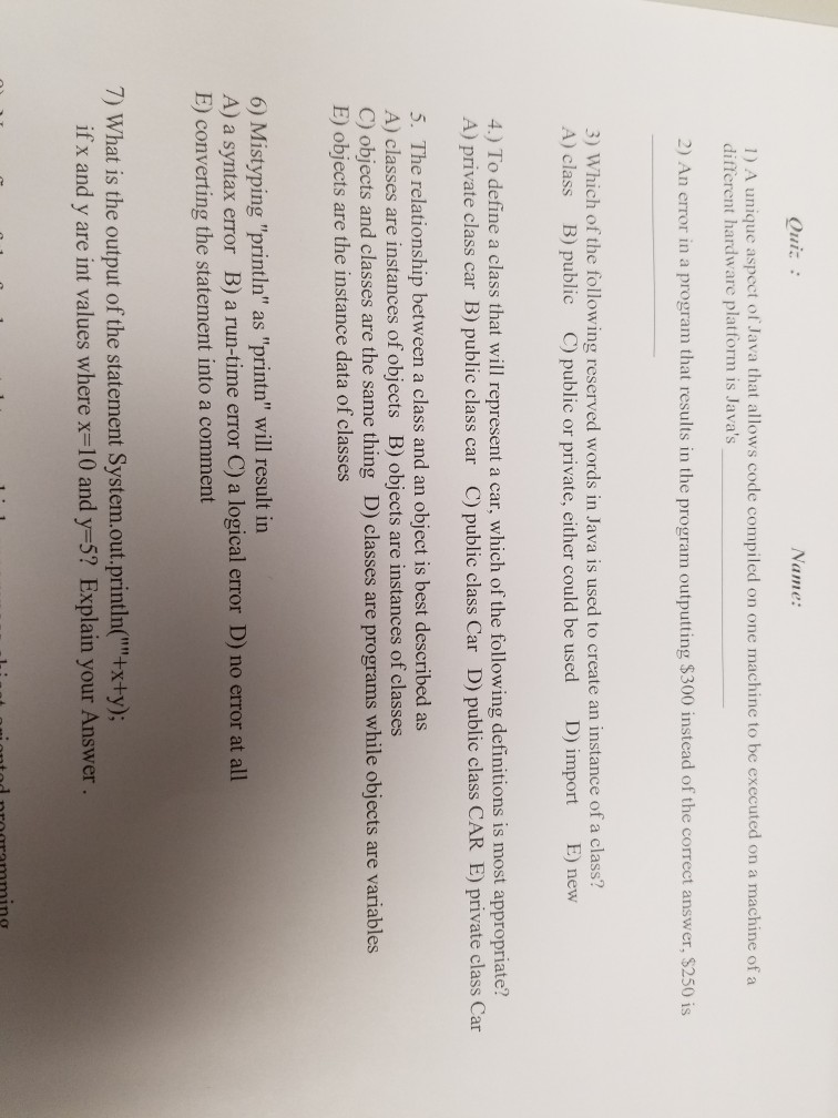  Qui: Name: 1) A unique aspect of Java that allows code