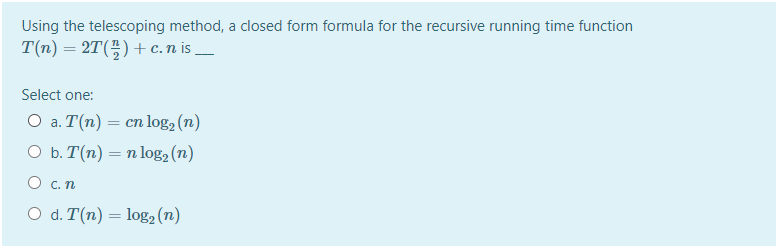  Using the telescoping method, a closed form formula for the recursive