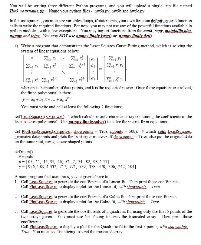 You will be writing three different Python programs, and you will