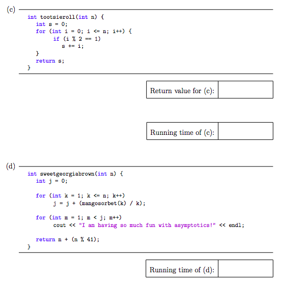 asymptotic upper bound that you can determine for the function's runtime, in