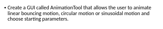  By using Matlab Create a GUI called AnimationTool that allows the