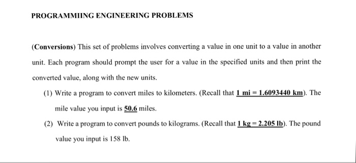  C programming PROGRAMMIING ENGINEERING PROBLEMS (Conversions) This set of problems involves