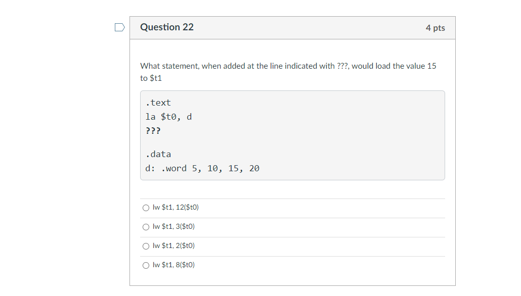 $to, d ??? .data d: .word 5, 10, 15, 20 O lw