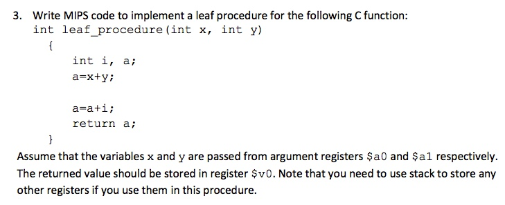  Write MIPS code to implement a leaf procedure for the following
