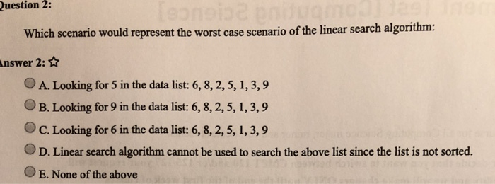  Question 2: Which scenario would represent the worst case scenario of