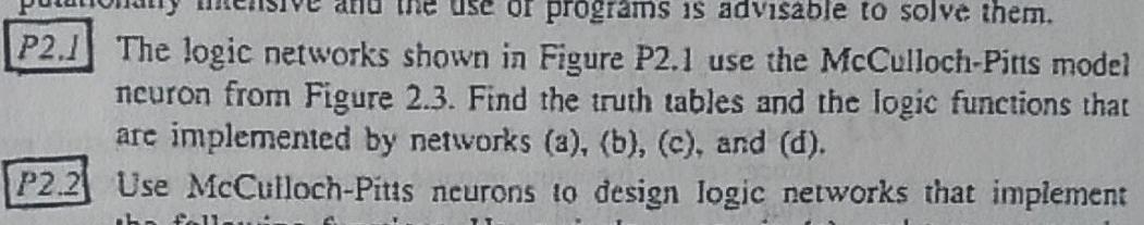 Problem 2.1 programs is advisable to solve them. P2.] The logic networks