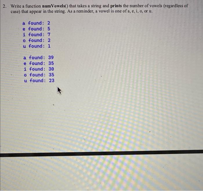 python a 2. Write a function numVowels) that takes a string and