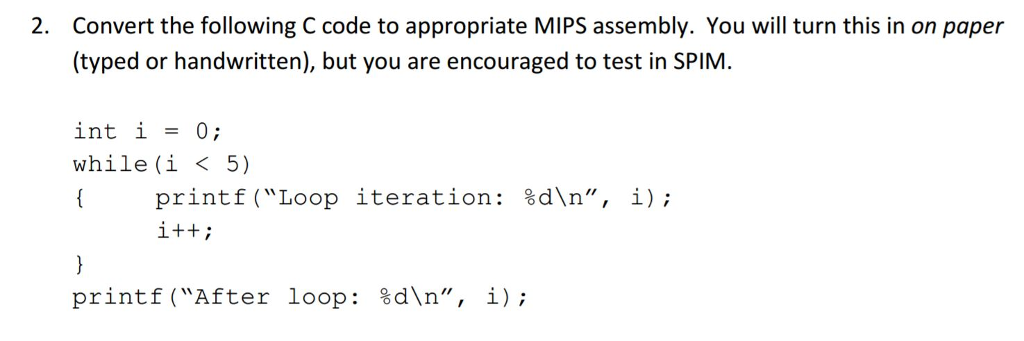Convert the following C code to appropriate MIPS assembly. You will