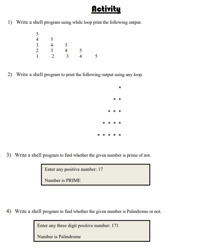 USING SHELL Activity 1) Write a shell program using while loop print