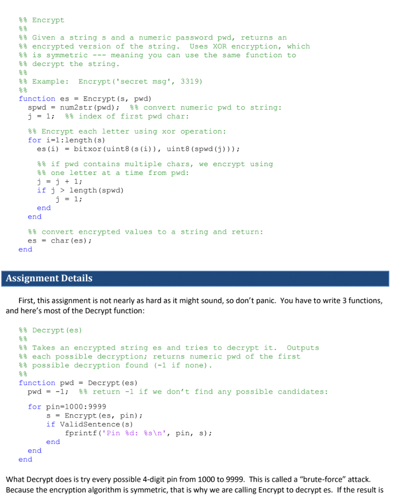 anyone. Privacy is achieved only by encrypting your messages with some sort