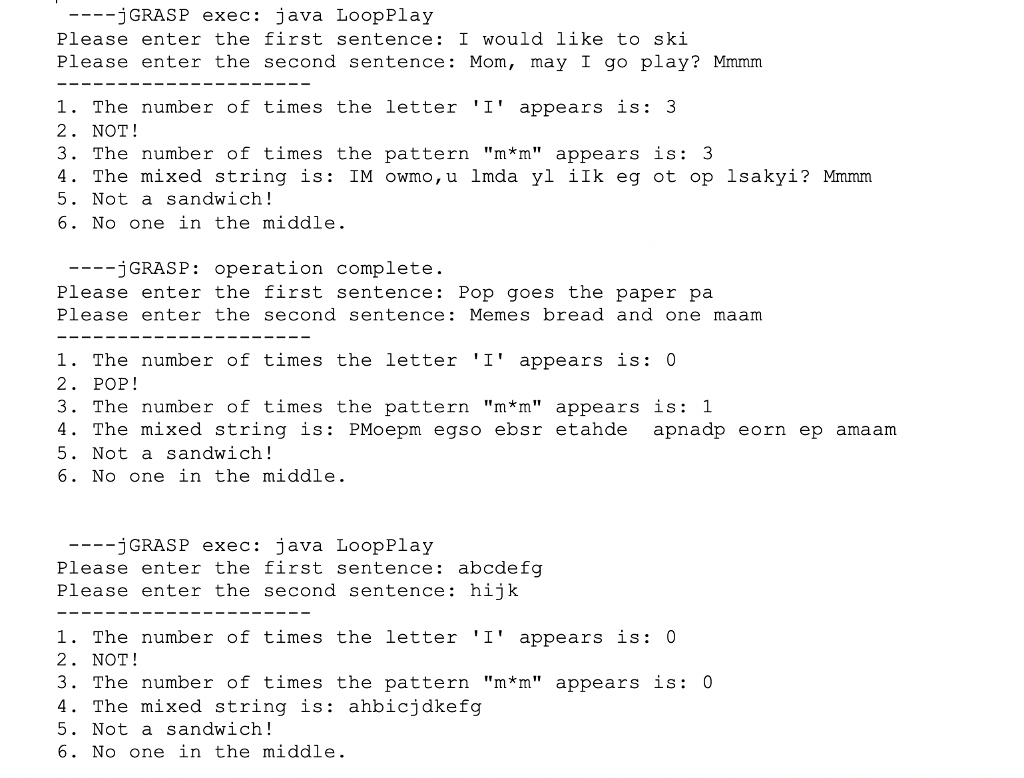 Write a program in Java (LoopPlay.java) that prompts the user for two
