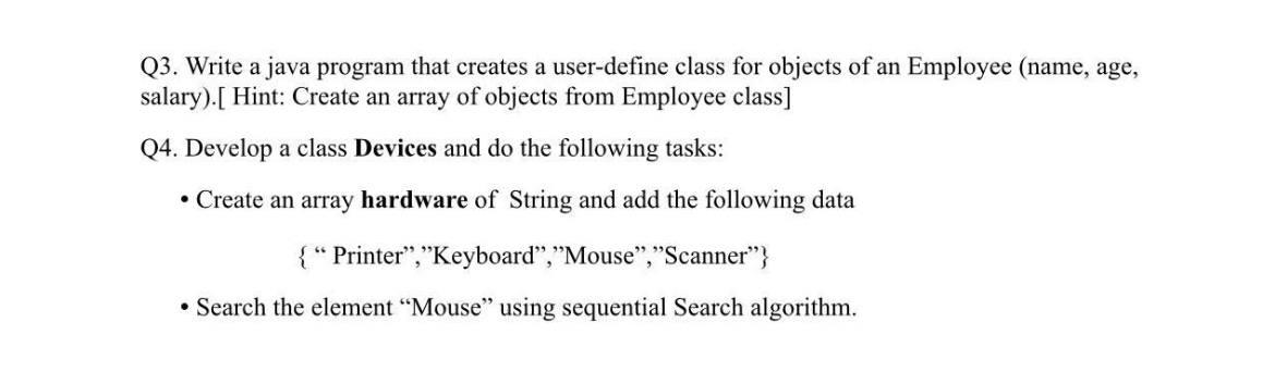  Q3. Write a java program that creates a user-define class for