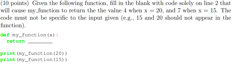 in python (10 points) Given the following function, fill in the