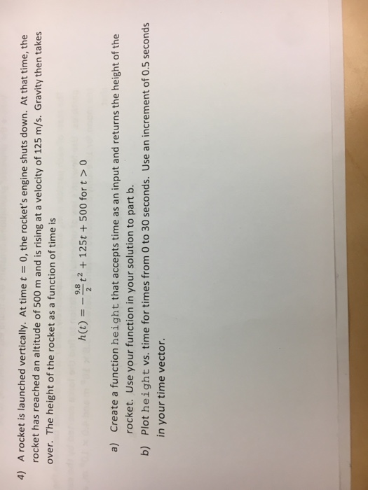  Use matlab show step by step 4) A rocket is launched