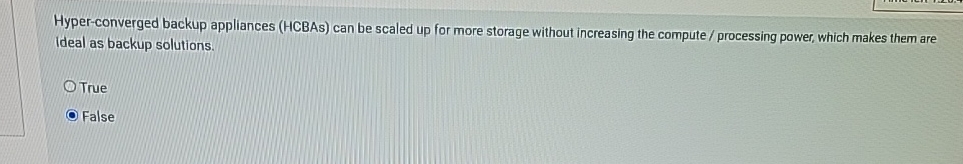  Hyper-converged backup appliances (HCBAs) can be scaled up for more storage
