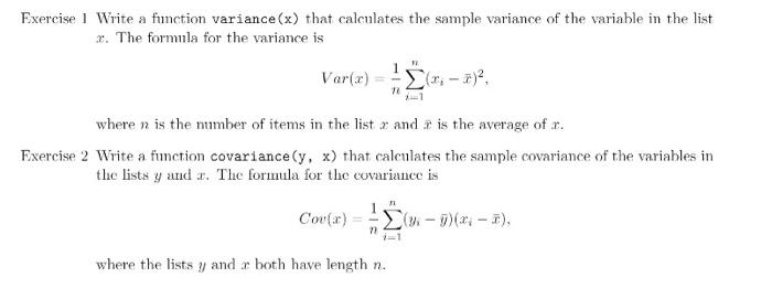  Exercise 1 Write a function variance (x) that calculates the sample