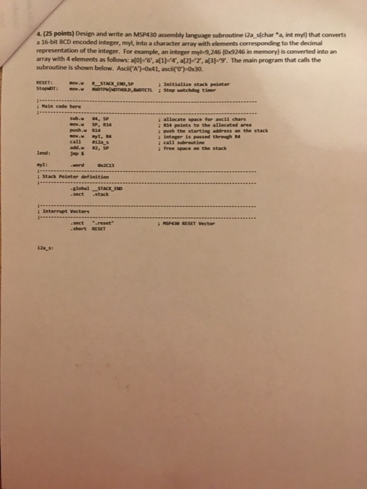  4. (25 points) Design and write an MSP430 assembly language subroutine