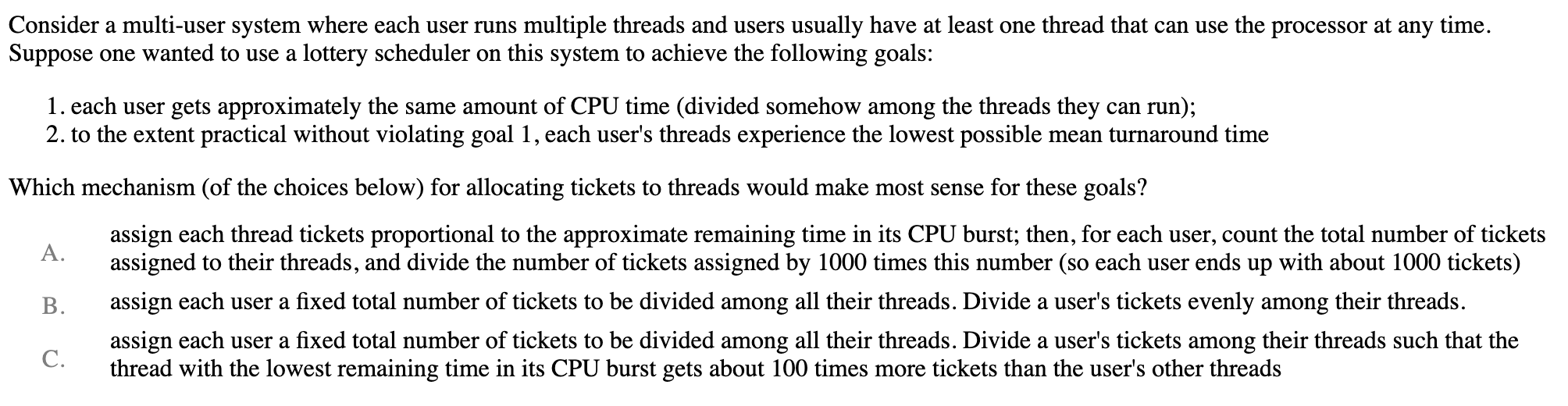  Please explain why Consider a multi-user system where each user runs
