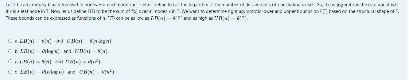  Let T be an arbitrary binary tree with n nodes. For