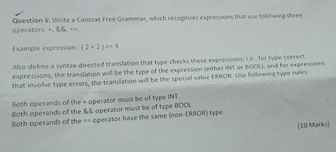 Subject: Compiler Construction Question: Write a Contextfree Grammar, which recognises expressions that