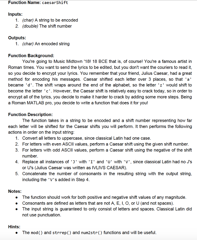  Matlab question Function Name: caesarshift Inputs: 1. (char) A string to