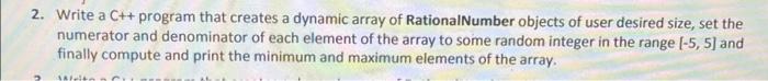 use class 2. Write a C++ program that creates a dynamic array