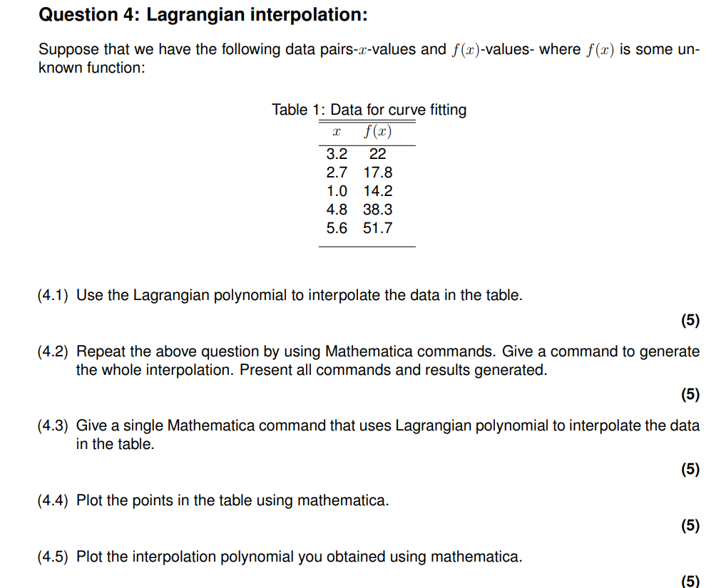 solve fully Question 4: Lagrangian interpolation: Suppose that we have the