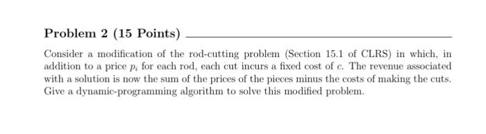 only the value but the actual solution too. Consider a modification of