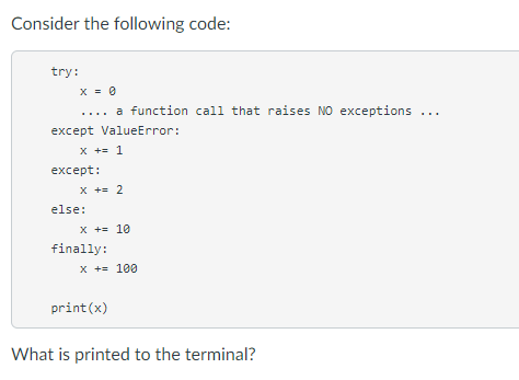  Consider the following code: iry x=0 a function call that raises