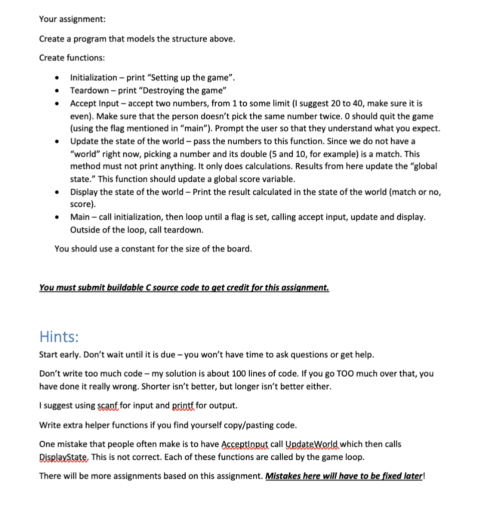 Please help with C Your assignment: Create a program that models the
