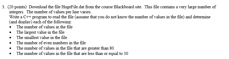 Using DEV C++ 3. (20 points) Download the file HugeFile.dat from the
