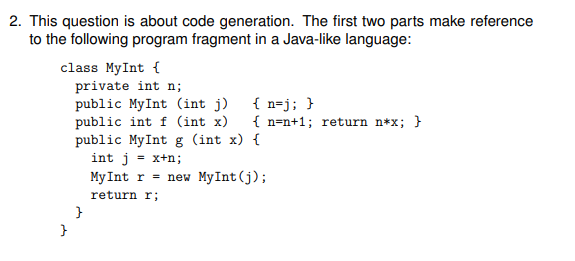  2. This question is about code generation. The first two parts