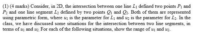  (1) (4 marks) Consider, in 2D, the intersection between one line