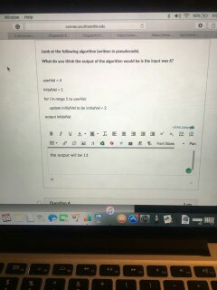 think the output of the algorithm would be is the input was