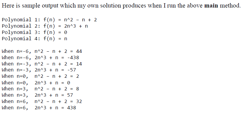 of how the outcome should be. Thanks in advance. public class Polynomial