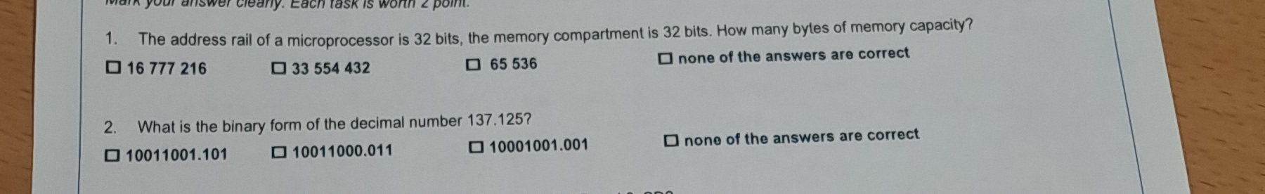  The address rail of a microprocessor is 32 bits, the memory