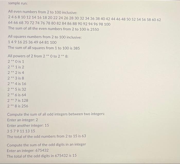 Use the sample run for help Write a program; a. displays all