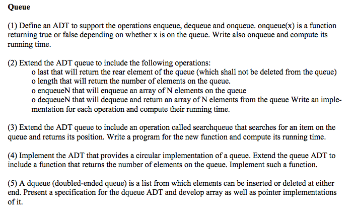  Define an ADT to support the operations enqueue, dequeue and onqueue.