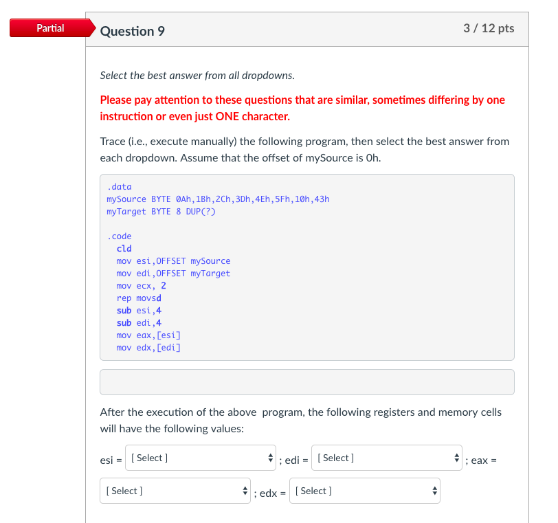 Partial Question 9 3/12 pts Select the best answer from all