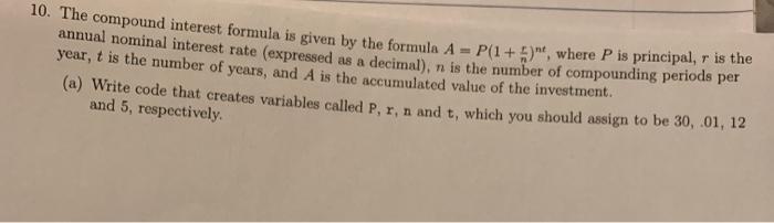 10. The compound interest formula is given by the formula A
