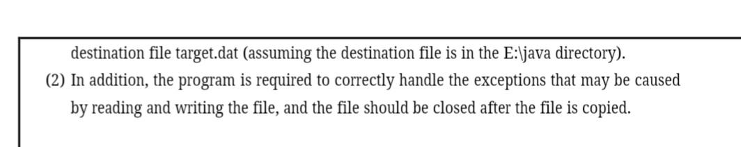 copy function. (1) Use the FileInputStream class to read the content from
