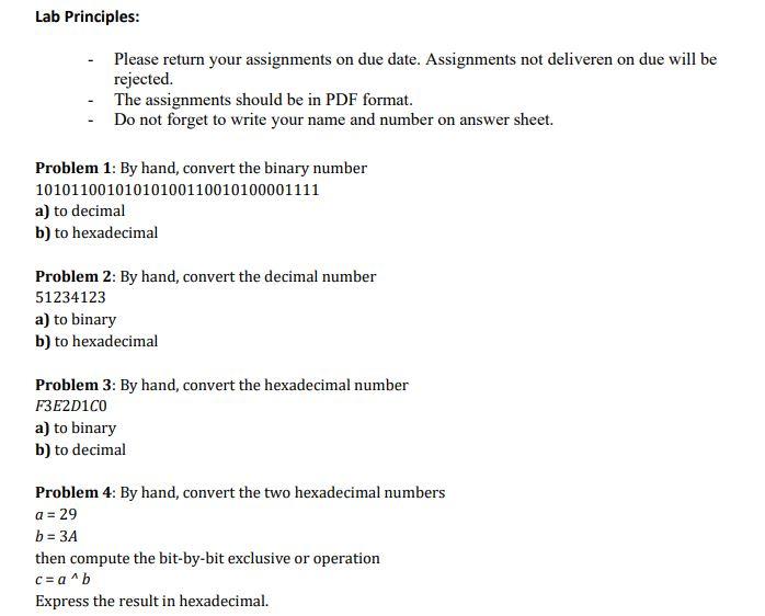  Lab Principles: - Please return your assignments on due date. Assignments