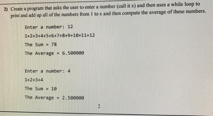  loop to 2) Create a program that asks the user to