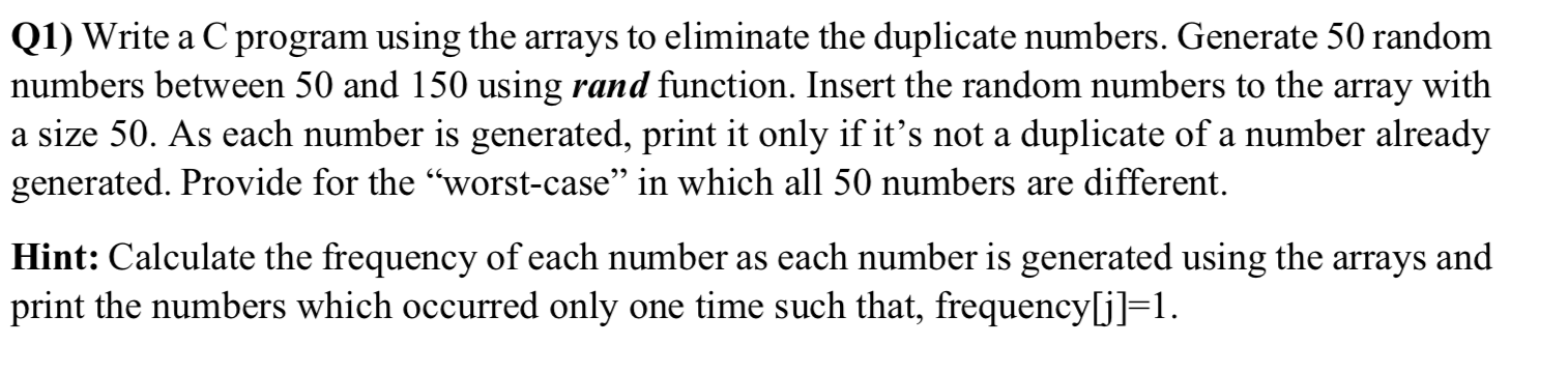  C+ plz Q1) Write a C program using the arrays to