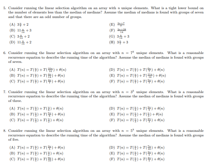  5. Consider uning the linear selection algorithm on an array with