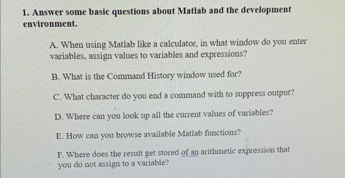 Need Help with this 1. Answer some basic questions about Matlab and