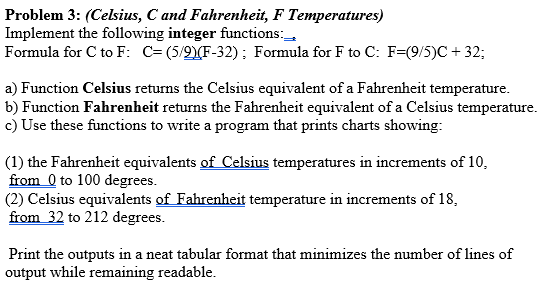  C++ Program !! Problem 3: (Celsius, Cand Fahrenheit, F Temperatures) Implement